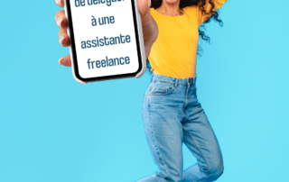 Les avantages de déléguer à une assistante freelance
